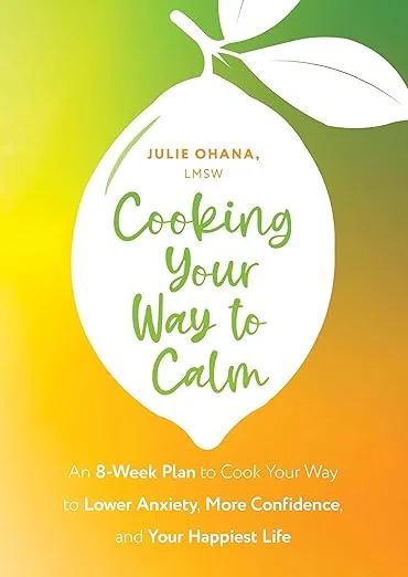 Cooking Your Way To Calm Book Cover