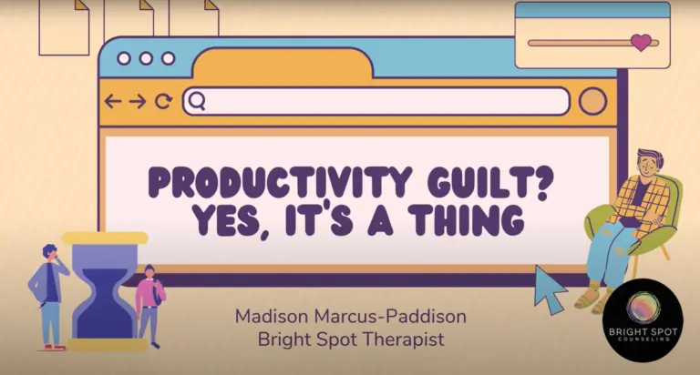 Productivity Guilt Bright Spot Counseling Video